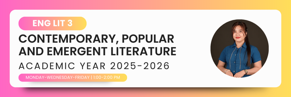 ENG.LIT 3 - CONTEMPORARY, POPULAR AND EMERGENT LITERATURE 